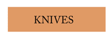 Knives