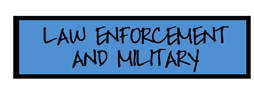 Law Enforcement and Military