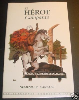 : El Heroe Galopante by Nemesio R.Canales