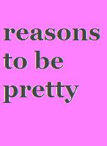 reasons to be pretty link