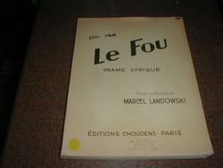 Le Fou. Drame Lyique. Marcel Landowski.