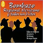 Bombazo Regional Mexicano y Todos Sus Exito-3 CD-Feat Golpes En El Corazon