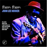 John Lee Hooker-Boom Boom-Hobo Blues, House Rent Boogie, I Want To Shout