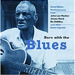Born With The Blues-Feat John Lee Hooker, Bo Diddley, Memphis Slim, Jimmy Reed