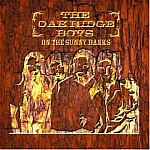 Oak Ridge Boys-On The Sunny Banks-You'll Never Walk Alone, I Know, Farther Along