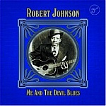 Robert Johnson-Me & The Devil Blues-Walkin Blues, Preachin Blues, They're Red Hot