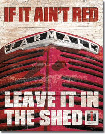 Farmall - If it Ain't Red Tin Sign