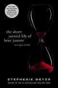 The Short Second Life of Bree Tanner: An Eclipse Novella (Twilight Saga)