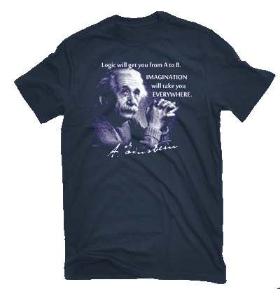albert einstein quote t shirt logic will get you from dioselgato albert einstein quote t shirt logic will get you from dioselgato