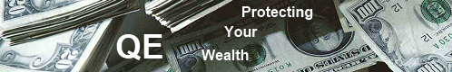 Quantitative Easing: How to Invest and Protect Your Wealth (QE) and (QE2)