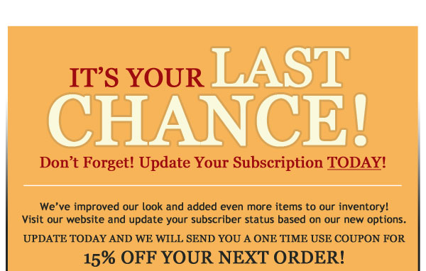 It's Your Last Chance! Don't forget to update your subscription to the Outdoor Bunker Newsletter!