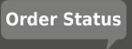 Order Status
