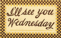 I'll See You on Wednesday c.1910 Postcard-unused-L