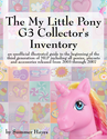 The My Little Pony G3 Collector's Inventory by Sum