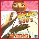 BACK TO THE 80's " THE VIDEO MIX 3 "