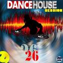 DJ's MUSIC VIDEO MIX " DANCE & HOUSE SESSION 26 "