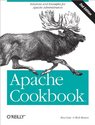 Apache Cookbook: Solutions and Examples for Apache