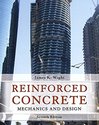 Reinforced Concrete: Mechanics and Design