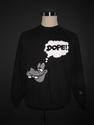 THE DOPE SWEATSHIRT ---BLACK---