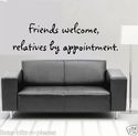 Custom Cut Vinyl Wall Art Friends Welcome, Relativ