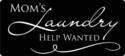 Mom's Laundry Help Wanted Vinyl Decal Sticker Wal 