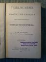 'Thrilling Scenes Among The Indians' 1stEd.1884 T.