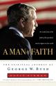 A Man of Faith: The Spiritual Journey of George W.