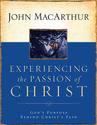 Experiencing the Passion of Christ: God's Purpose 