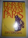 Unruly Women of Paris by Gay Gullickson (1996, Pap