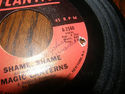 45. Magic Lanterns " Shame,Shame f/s Baby,I gotta 