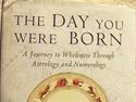 The Day You Were Born: A Journey to Wholeness thro