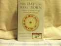The Day You Were Born: A Journey to Wholeness thro