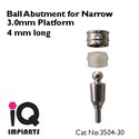 10 Ball Abutments for Narrow 3.0mm Platform for De