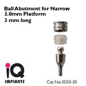 10 Ball Abutments for Narrow 3.0mm Platform for De