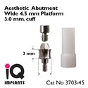 5 Aesthetic Abutments for Wide 4.5mm Platform Dent
