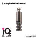 Special Offer : 10 Analogs for Ball Abutment 3533