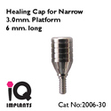 Healing Cap for Narrow 3.0mm Platform