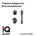 Titanium Adaptor for Zirconia Abutments