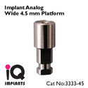 Special Offer : 10 Implant Analogs Wide 4.5mm Plat