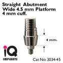 Straight Abutment 4 mm Shoulder wide 4.5mm platfor