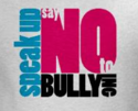 Speak Up Say No To Bullying