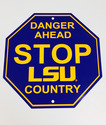 LSU Tigers Stop Sign "Tigers Country" NEW! 12"X12"