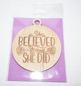 Inspirational Gift  "She Believed She Could So She