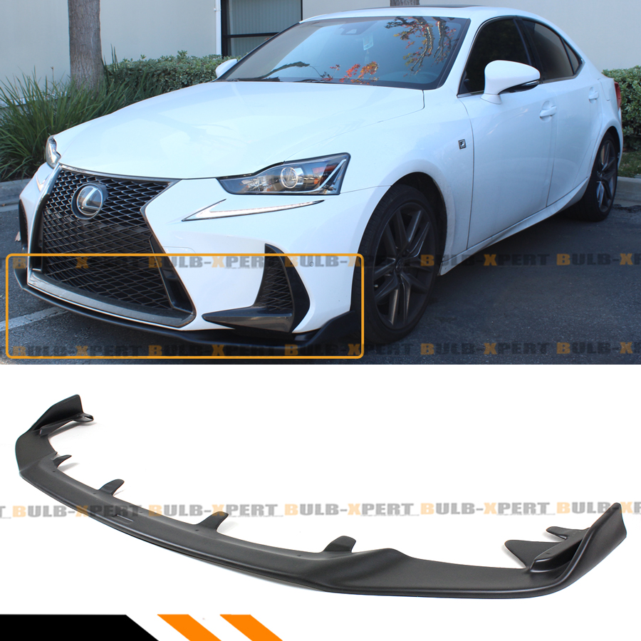 FOR 17-2020 LEXUS IS200t IS300 IS350 AR STYLE MATT BLK FRONT BUMPER LIP ...