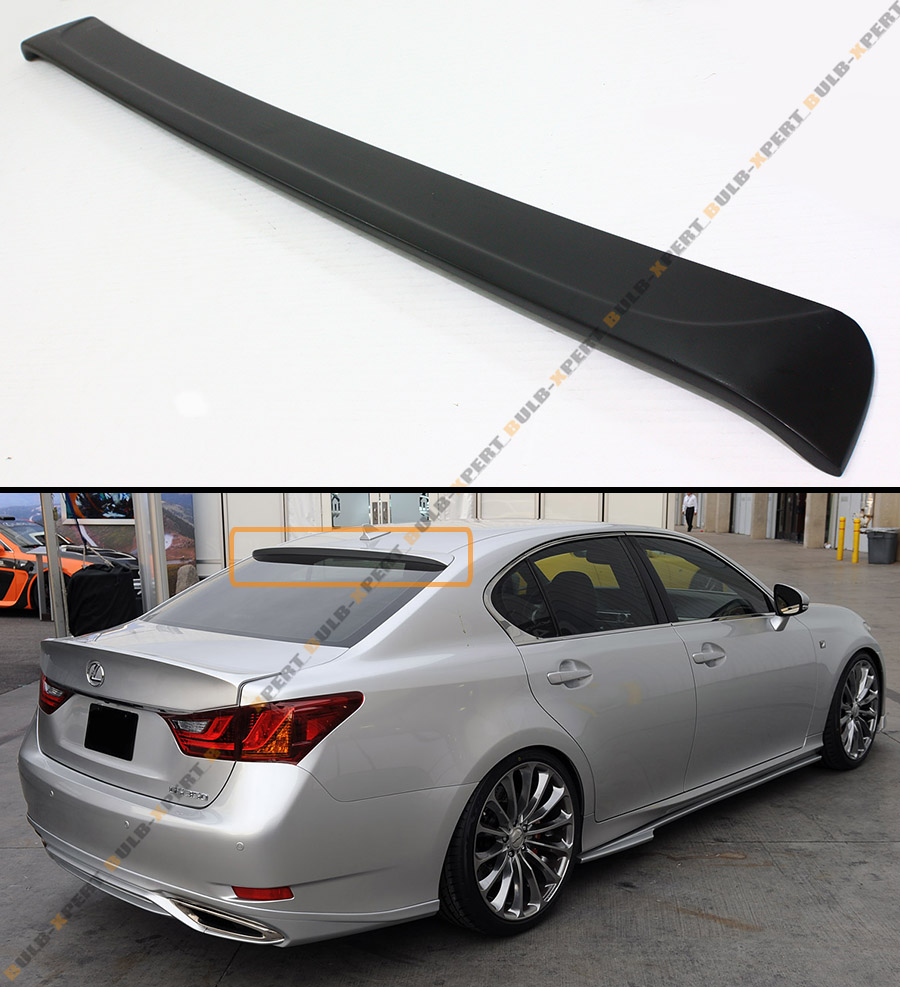 FOR 2013-15 LEXUS GS350 GS450H F SPORT MODEL STYLE REAR ROOF WINDOW ...