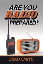 Are You Radio Prepared? Survival Manual Preparedne