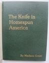 Knife in Homespun America. Woodsmen, Farmers, Sold