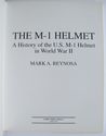 The M-1 Helmet. A History of the U. S. M-1 Helmet 