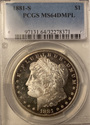 1881 S PCGS MS64 DMPL  Morgan Silver Dollar Deep M