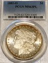 1881 O Morgan Silver Dollar PCGS Graded MS63PL Pro